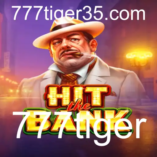 Descubra o Mundo de Emoções do Jogo HitTheBank com a Chave 777tiger